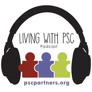 Living With PSC Episode 11 - Monika Aldarondo - Motherhood and PSC