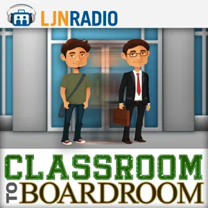 LJNRadio: Classroom to Boardroom - Creating Job Opportunites in College