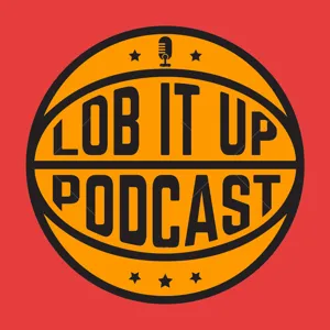 NBA Free Agency 2022 | Lob It Up Podcast