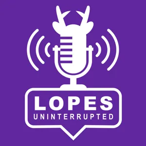 Episode 09: An In-Depth Look at the First Few Weeks of Lope Life