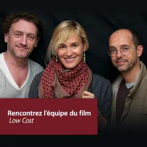 Rencontrez l’équipe du film : Low Cost