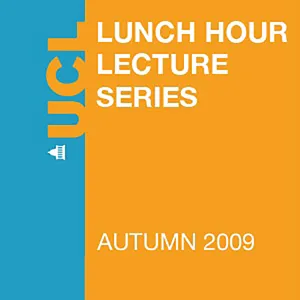 Lunch Hour Lectures - Autumn 2009 - Audio