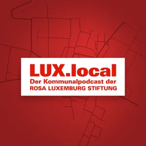 LUX.local #4 - Gärten und Kommunalpolitik