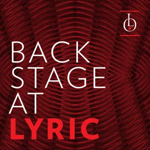 Backstage at Lyric #129 -- Discovery Series: La BohÃ¨me