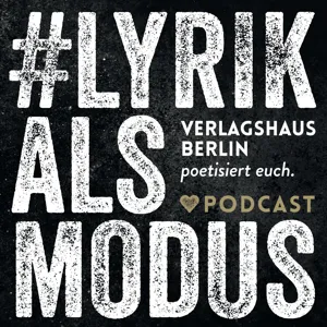 #lyrikalsmodus Episode 16: Alisha Gamisch und Asmus Trautsch in Lesung und Gespräch mit Tillmann Severin