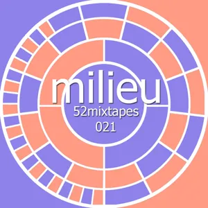 milieu | 52mixtapes021