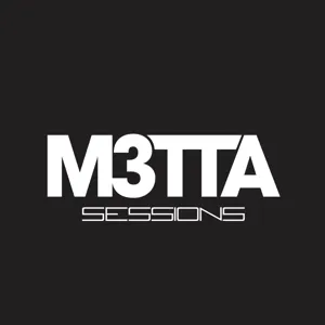 M3TTA Sessions #005