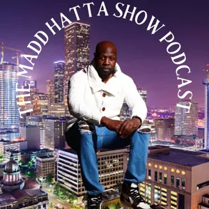 THE DON OF H-TOWN CRASHES THE ALL NEW MADD HATTA SHOW