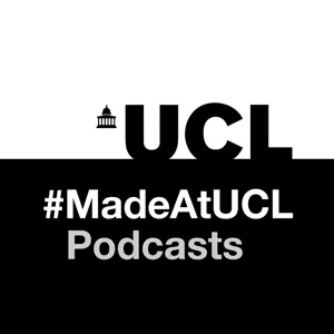 #MadeAtUCL Podcast Episode 5: What came before us