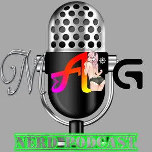 M.A.G Nerd Podcast Episode 3 TOP 5