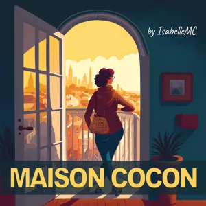 Présentation de Maison Cocon : pour un Art de Vivre à soi