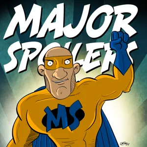 Major Spoilers Podcast #1064: Shooting the Breeze