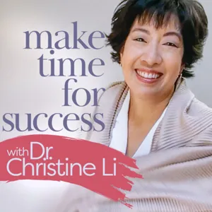 Focus and Flow: Cultivating a Productive Mindset with Dr. Christine Li