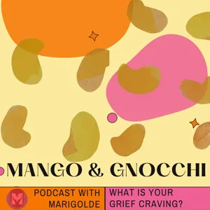 EP 1: Mango & Gnocchi with hosts Roshni Kavate and Rebecca Servoss