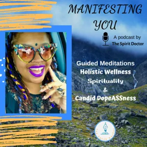 Guided Meditation: Manifesting Your Exact Self