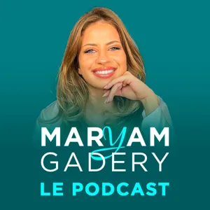 Dépasse ton syndrome de l'imposteur et manifeste tes rêves | EP55 avec Maryam Gadery