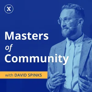 The #1 Mistake to Avoid When Measuring Community Impact with David Spinks on the Community Experience Podcast