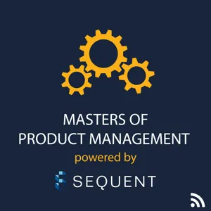 MPM 000: Welcome To Masters of Product Management