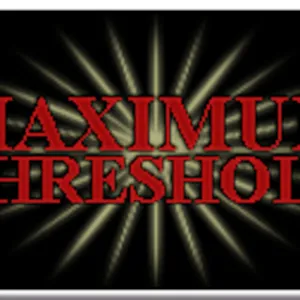 MAXIMUM THRESHOLD SHOW #22 wk 5/7 / Interview Scalera &amp; Euphoria