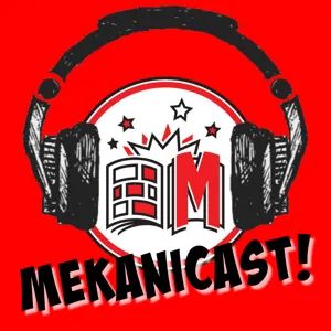 Mekanicast 111 - Strip Special!