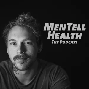 MenTell Health Podcast Episode 29 - A check in, where have I been?