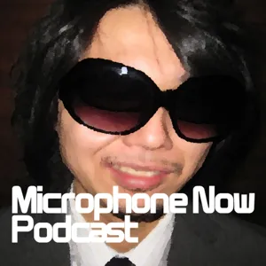 Microphone Now Podcast01