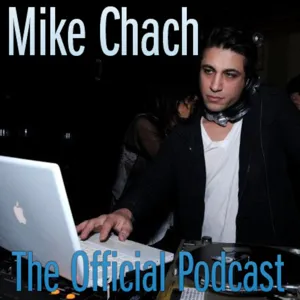 Mike Chach: The Podcast 003