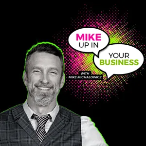 Ep 94: Our Final Episode of The Mike Up In Your Business Podcast