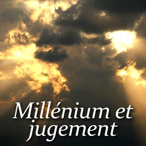 #2 - Le millénium: la première résurrection - Ap 20.4-6