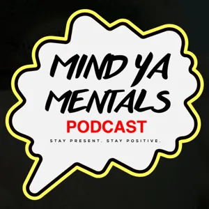 Mind Ya Mentals Season 2 episode #7- Renew your outlook on life #MentalHealthMatters #MindBodySpirit