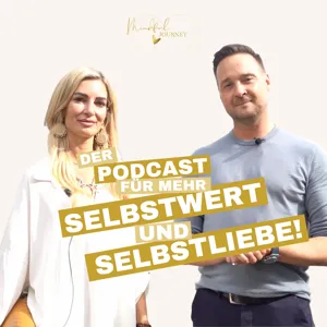 Mindful Journey - Wie stärke ich die Liebe zu mir selbst? - Holger & Nina - Folge 4