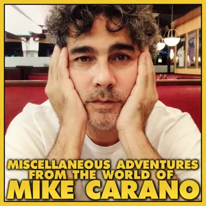 Miscellaneous Adventures from the World of Mike Carano • 303