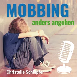 Episode 10 - Weshalb hochbegabte und hochsensible Kinder häufiger von Mobbing betroffen sind - Interview mit Kathrin Berweger