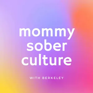 Mommy Sober Culture