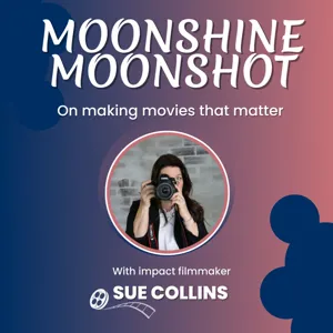 Building an Engaged Core Audience for Your Impact Film. #74