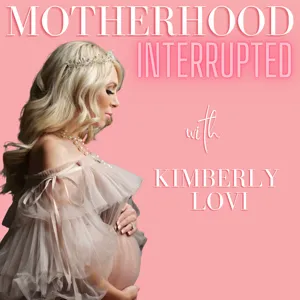 Motherhood Interrupted