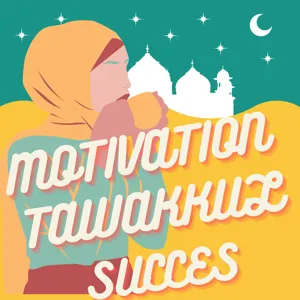 Episode 11:  Les coulisses du podcast Motivation Tawakkul Succès