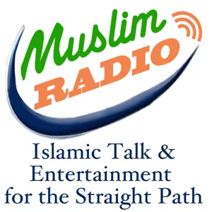 Muslim Radio Weekly: Talk Show Loving and Living the Quran