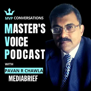 Exclusive | MVP – The Master’s Voice Podcast: Nikhil Dey, Executive Director, Adfactors PR: Finding fantastic!