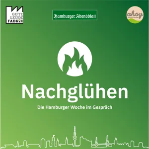 Folge 20: "Nachglühen - Die Hamburger Woche im Gespräch"