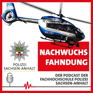 Folge #8 - Ausbildung und Studium der Polizei Sachsen-Anhalt im Wandel