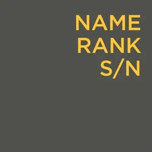 Name, Rank, Serial Number