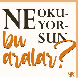 Ne Okuyorsun Bu Aralar ? / 12 - Gizem Olcay