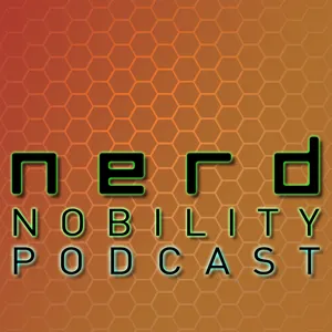 Nerd Nobility Podcast -  James Adkins