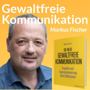 Warum Gewaltfreie Kommunikation (manchmal) so schwer ist