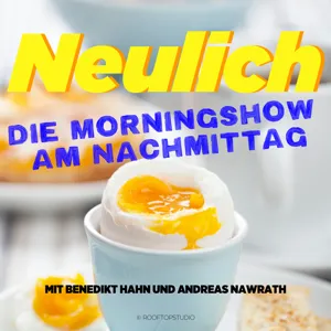 Folge 5 – Neulich – Die Morningshow am Nachmittag