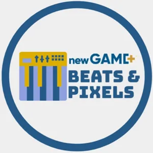 New Game Plus - Beats & Pixels #2 - Une musique d'enfer