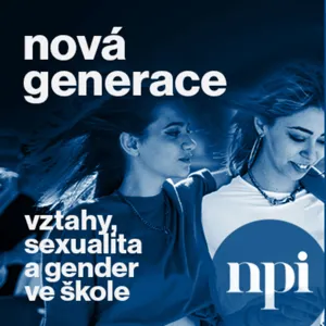 Studenti mají zájem o sexuální výchovu. Jak na to? - Host: Johana Nejedlová, Konsent