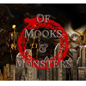 Of Mooks & Monsters Episode 16 – The Big Event