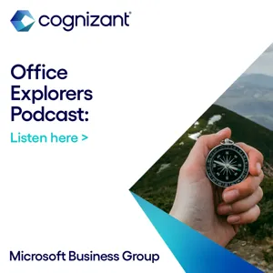 Office Explorers Episode 023 - Power Platform with Shefali